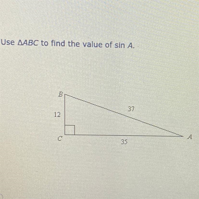 Please help!! The answer options are 12/35, 12/37, 37/12, 35/37 Which one is it??-example-1