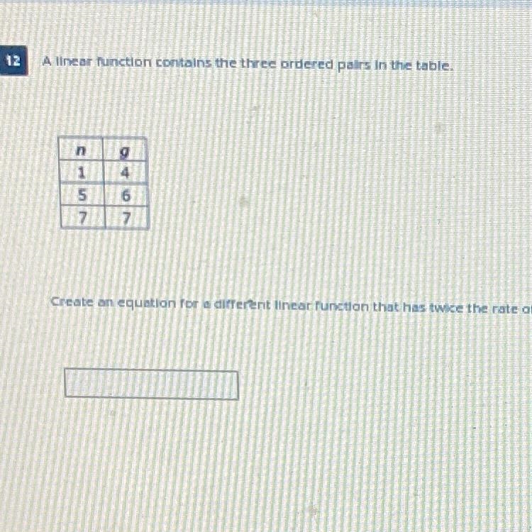 Create an equation for a different linear function that has twice the rate of change-example-1