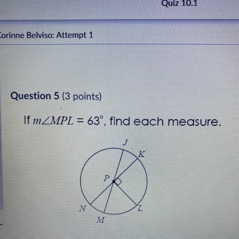 If mZMPL = 630, find each measure. J K Р N L M-example-1