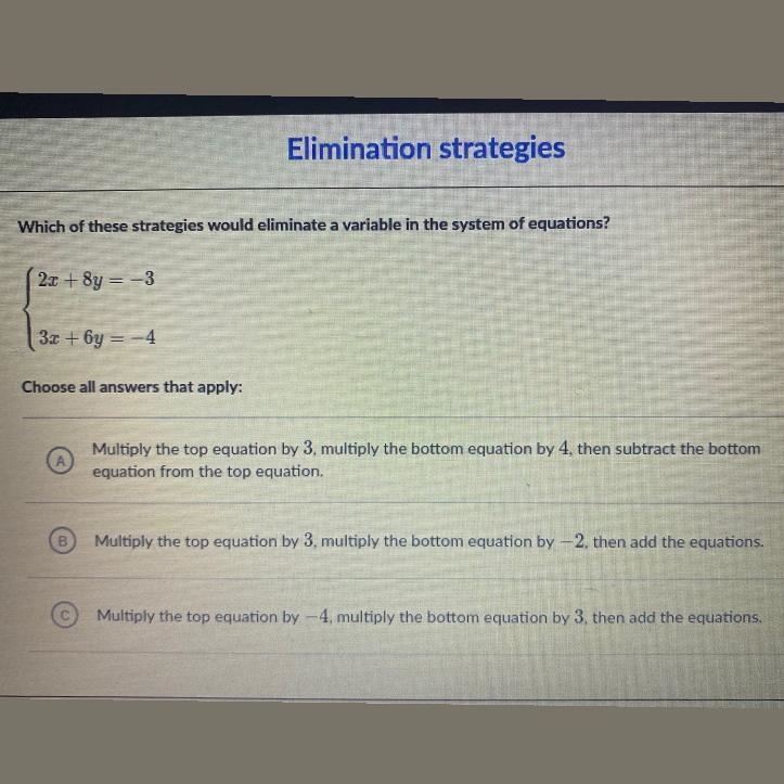 Which of these strategies would eliminate a variable in the system of equations? 2x-example-1