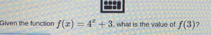 Given the function f(x) = 4* + 3, what is the value of f(3)?-example-1