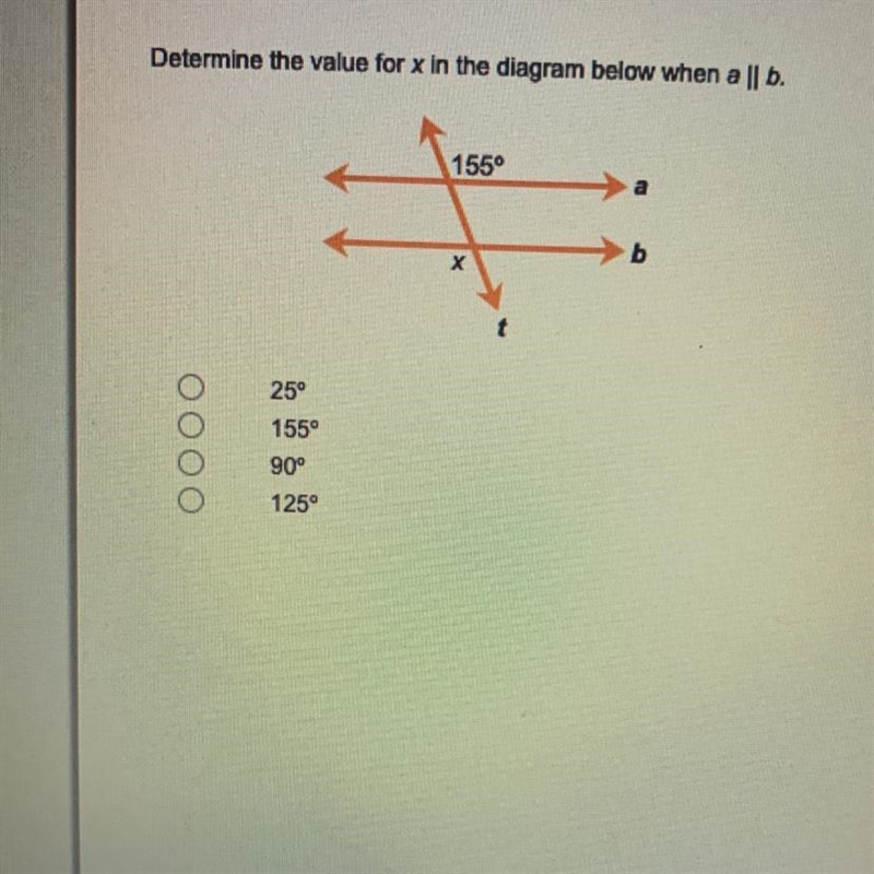 Determine the value for x in the diagram below when a || b. 1550 a b х t 25° 155° Oo-example-1