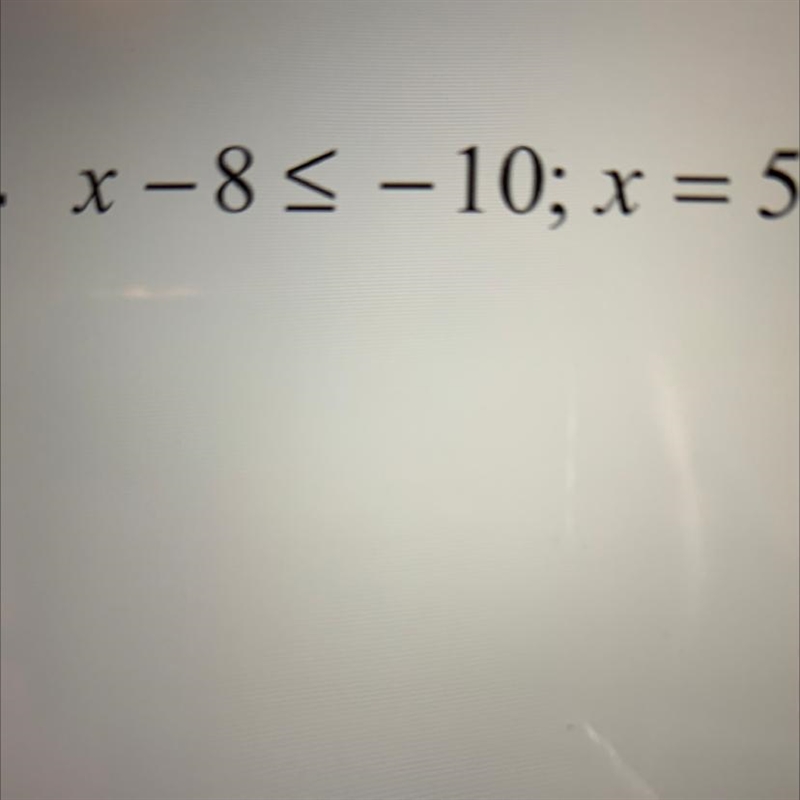 Tell whether the number is a solution of the inequality. Write YES or NO and show-example-1