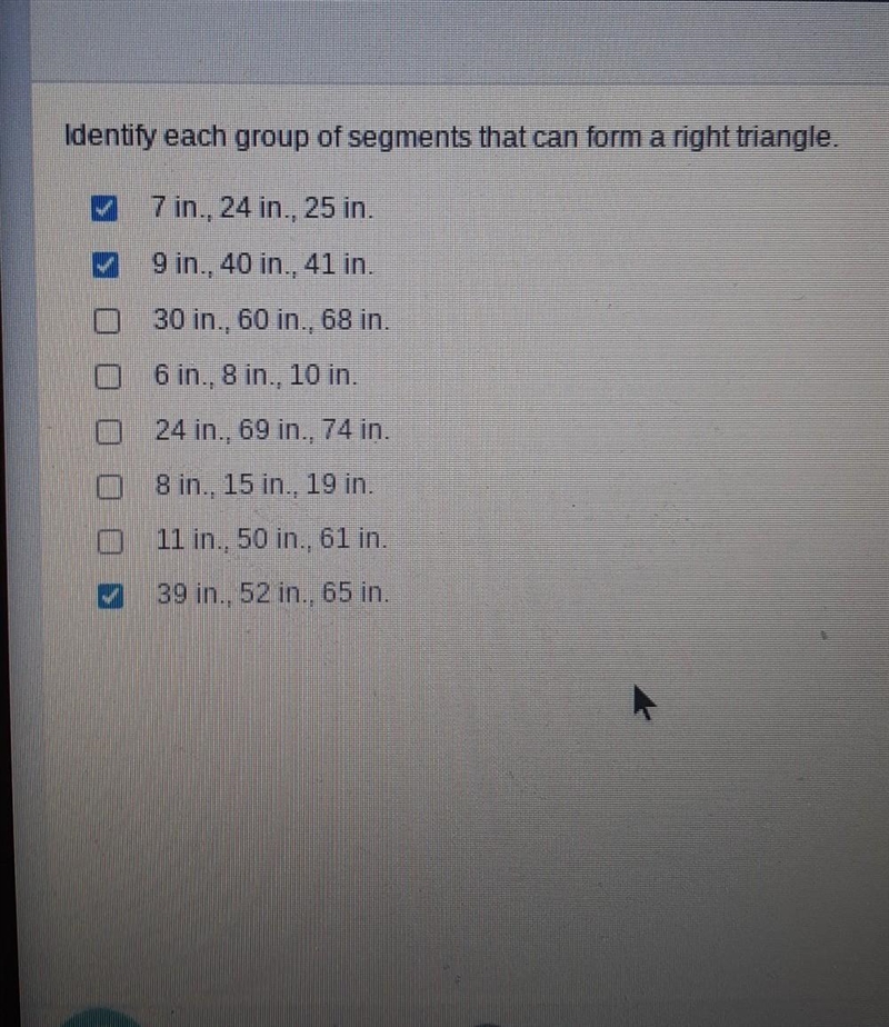 Identify each group of segments that can form a right triangle (double check for me-example-1