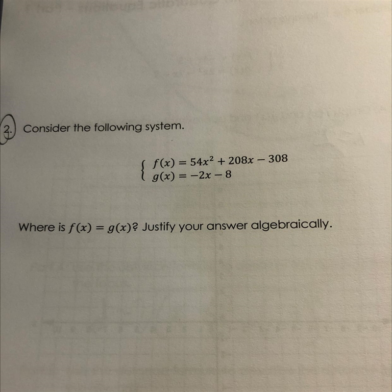 Where is f(x)=g(x)? Justify your answer algebraically.-example-1