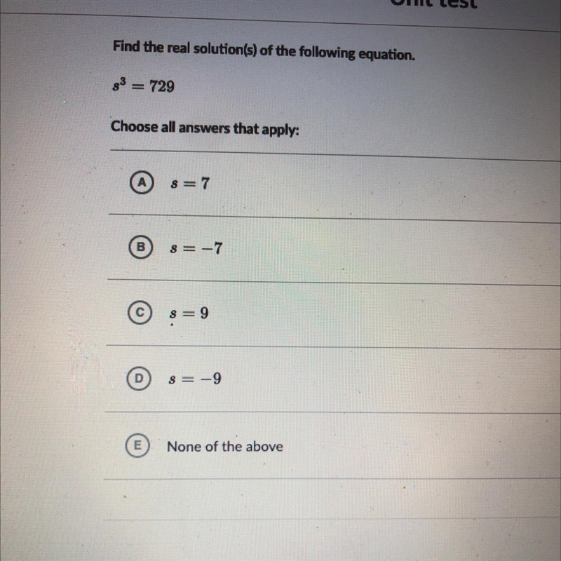 Find the real solution(s) of the following equation. 98 = = 729 Choose all answers-example-1