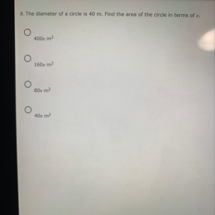 8. The diameter of a circle is 40 m. Find the area of the circle in terms of pi.-example-1