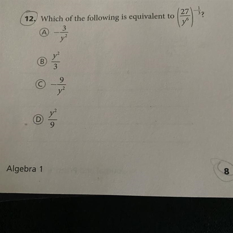 Which of the following is equivalent to (27/y^6)^-1/3 Pls help-example-1