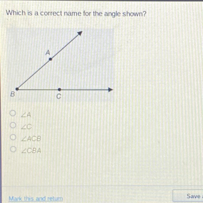 Which is a correct name for the angle shown? А B С Ο <Α 0 O О <СВА-example-1