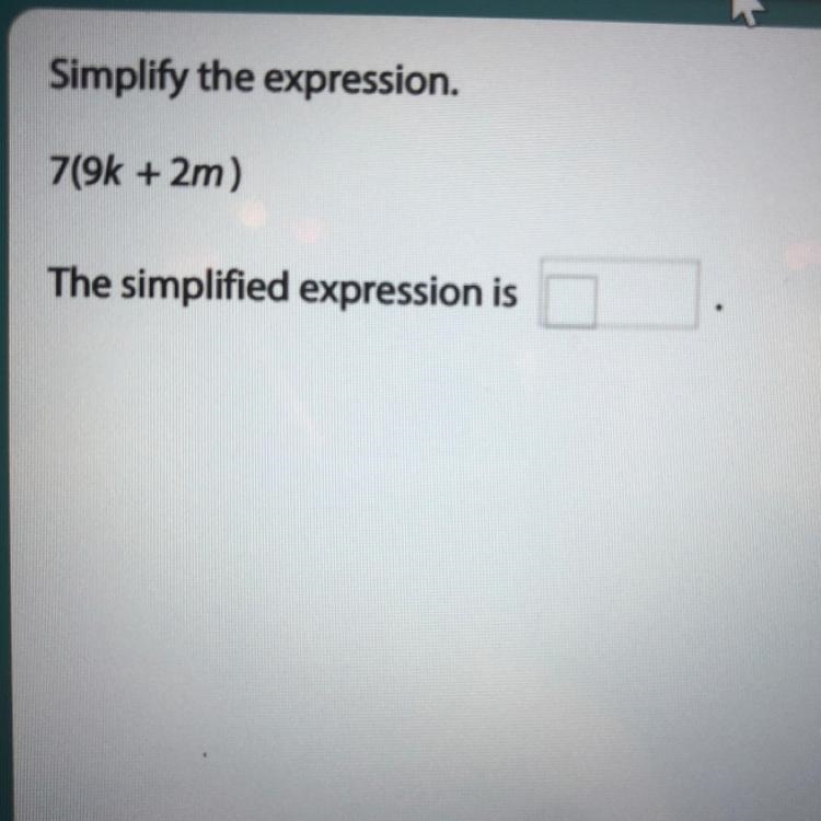 Simplify the expression. 7(9k + 2m)-example-1