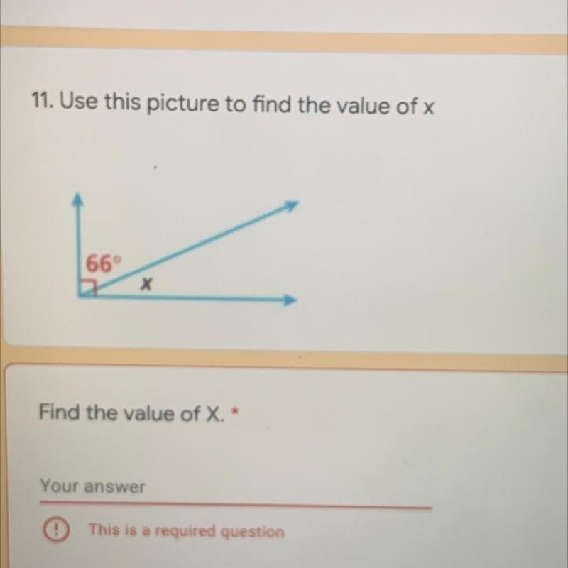 11. Use this picture to find the value of x 66° Х Find the value of X. * Please help-example-1