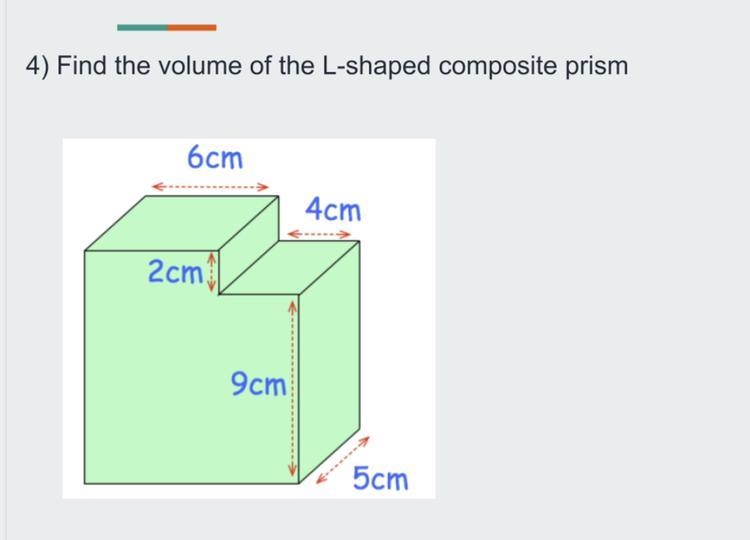 Find the volume of the L shaped composite prism, show clearly how you got your answers-example-1