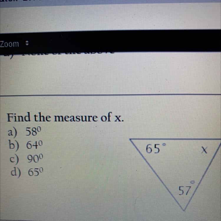 Find the measure of x. 65 x 57-example-1