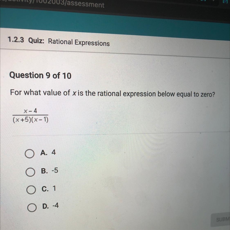 For what value of x is the rational expression below equal to zero? X-4 (x+5)(x-1) A-example-1