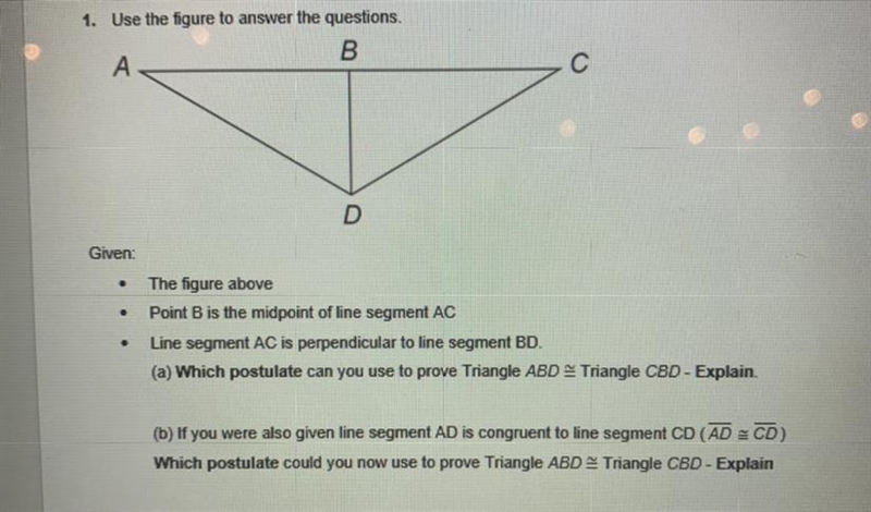 50 POINTS!!! 1. Use the figure to answer the questions. Given: The figure above Point-example-1