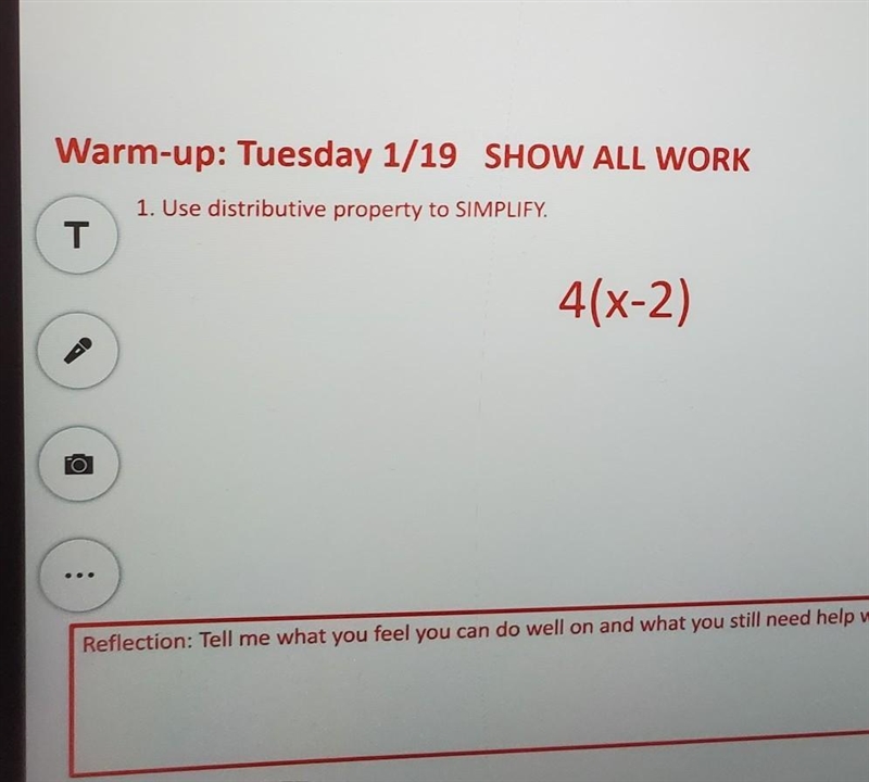 SHOW ALL WORK Use distributive property to SIMPLIFY. 4(x-2)​-example-1