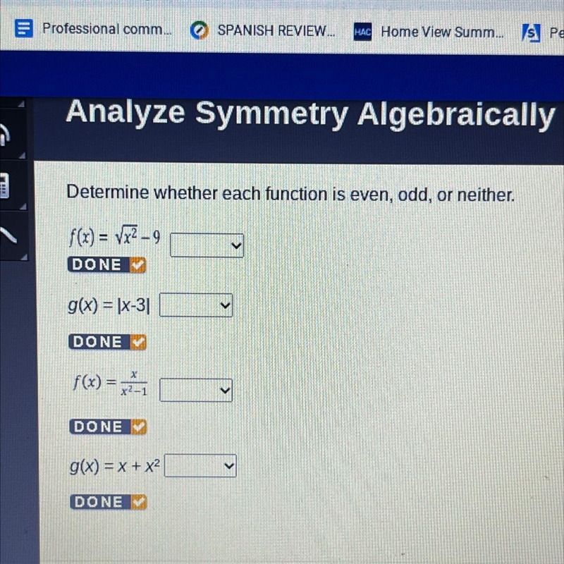 Determine whether each function is even, odd, or neither. f(x) = x²_9 g(x) = |x-3 f-example-1