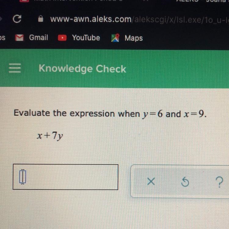 Evaluate the expression when y=6 and x=9. x+7y-example-1