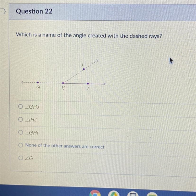 Which is a name of the angle created with the dashed rays? G-example-1