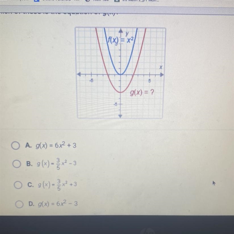 the graph of g(x) shown below resembles the graph of f(x)=x^2 but it has changed which-example-1