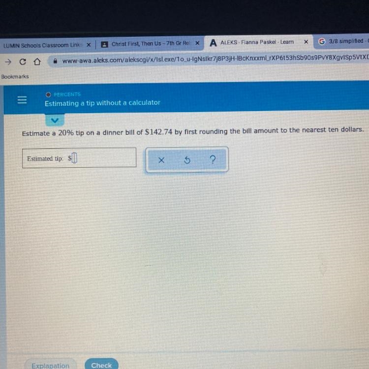 Estimate a 20% tip on a dinner bill of $142.74 by first rounding the bill amount to-example-1