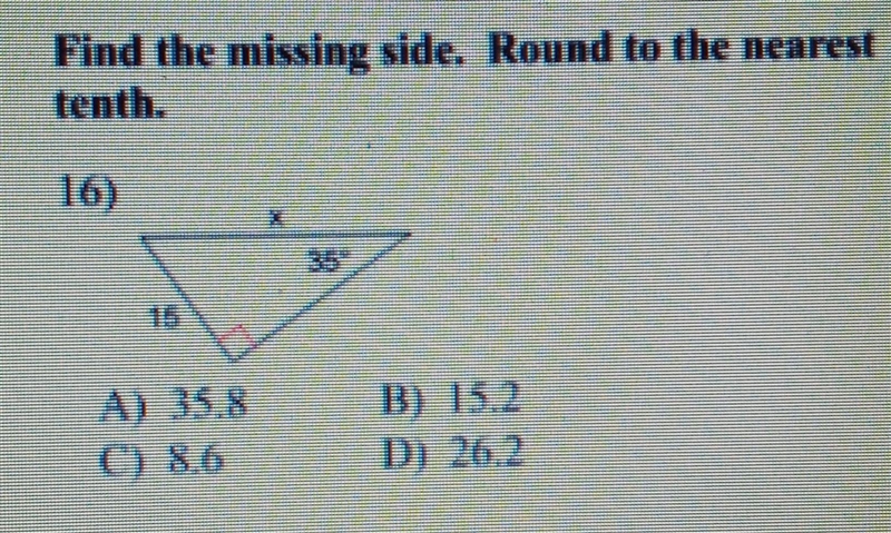 Help!!! find the missing side, round to the nearest tenth-example-1