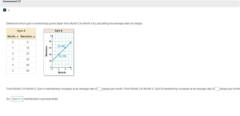 Determine which gym's membership grows faster from Month 2 to Month 4 by calculating-example-1