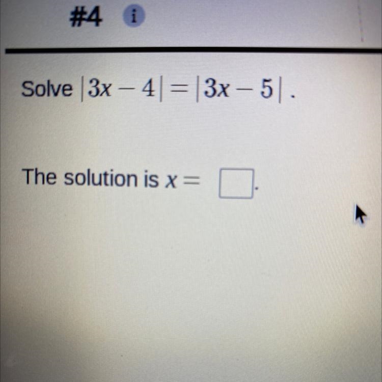 |3x-4|=|3x-5| What does x=?? The lines are for absolute value-example-1