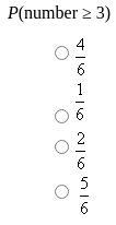 A number cube with the numbers 1 through 6 is rolled. Find the given probability-example-1