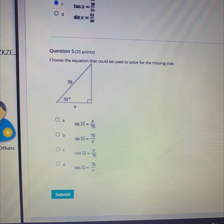 Choose the equation that could be used to solve for the missing side. HELP ME PLZZZZZ-example-1