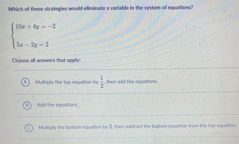 Which of these strategies would eliminate a variable in the system of equations? 10x-example-1