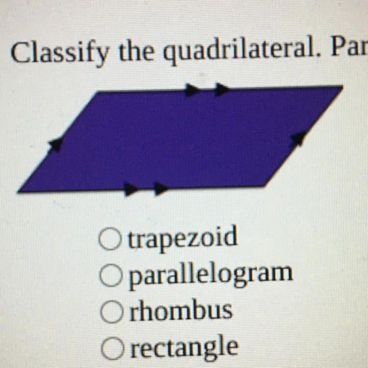 Classify the quadrilateral. Parallel sides are indicated with arrows. trapezoid parallelogram-example-1