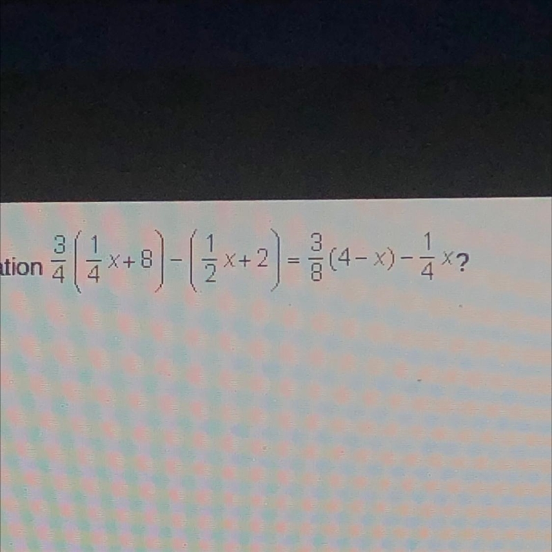 What is the value of x in the equation 3/4(1/4x + 8) - (1/2x+2) = 3/8(4-x)-1/4x ?-example-1