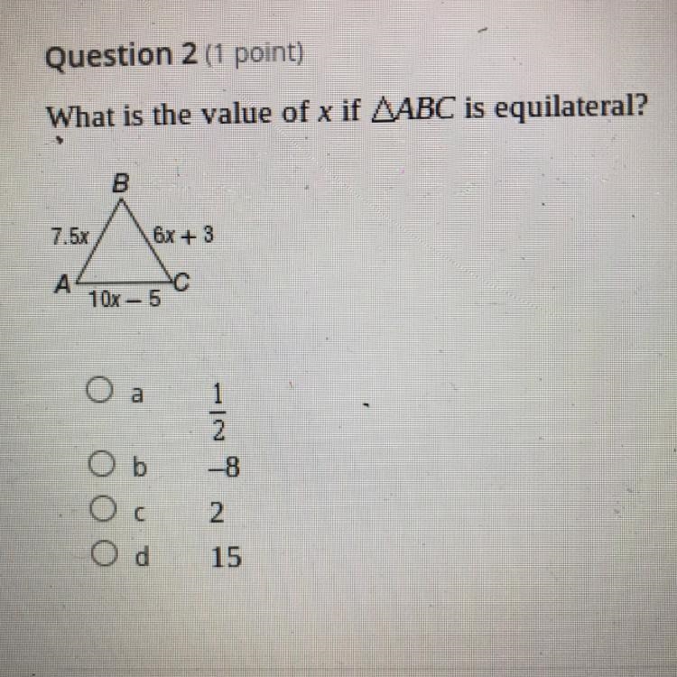 Question 2 (1 point) What is the value of x if AABC is equilateral?-example-1