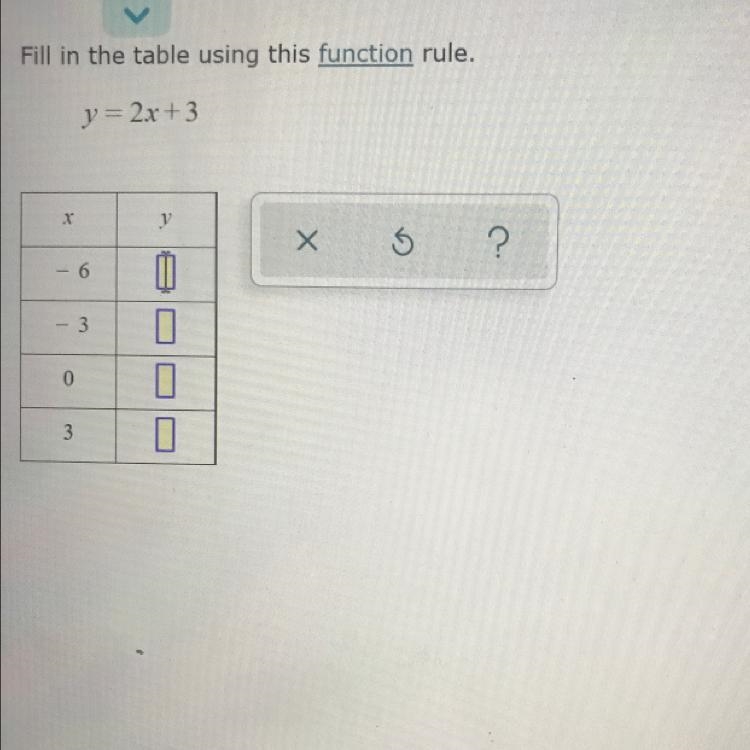 Fill in the table using this function rule. y = 2x+3-example-1