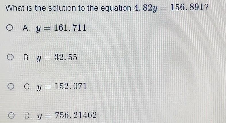 What is the solution to the equation 4.82y = 156.891? ​-example-1