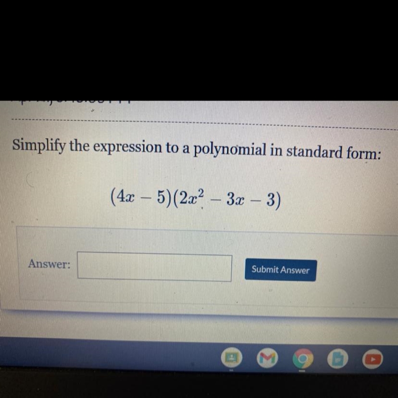 Simplify the expression to a polynomial in standard form: (4x - 5)(2x^2 – 3x - 3)-example-1