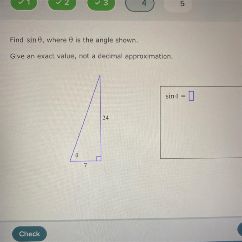 Find sin 0, where is the angle shown. Give an exact value, not a decimal approximation-example-1