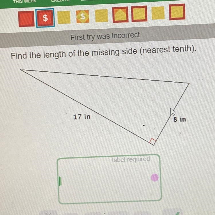 Find the length of the missing side (nearest tenth). 17 in 8 in-example-1