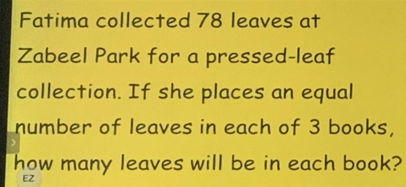 Fatima collected 78 leaves at Zabeel Park for a pressed-leaf collection. If she places-example-1