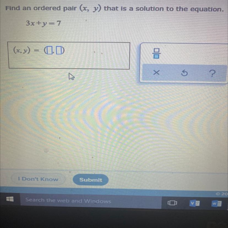 Find an ordered pair (x, y) that is a solution to the equation 3x+y=7 (x,y) = 0.0 X-example-1