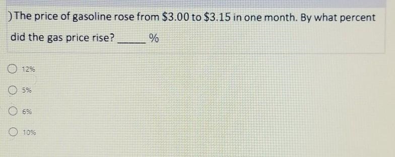 The price of gasoline rose from 3.00$ to 3.15$ in one month. By what percent did the-example-1