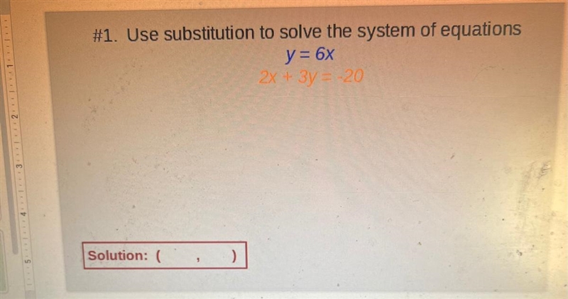 #1. Use substitution to solve the system of equations y = 6x 2x + 3y = -20 Solution-example-1