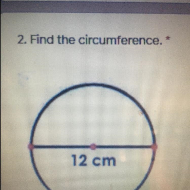 What is the circumstance of 12cm ?-example-1