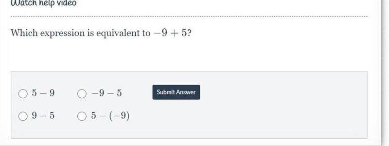 Help pls Which expression is equivalent to -9+5−9+5?-example-1