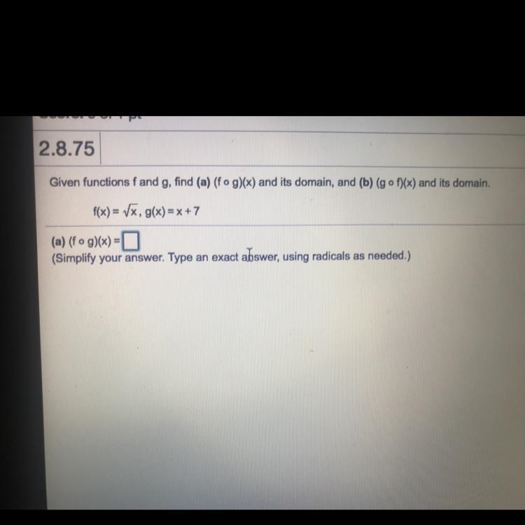 2.8.75 Given functions f and g, find (a) (fog)(x) and its domain, and (b) (gof)(x-example-1