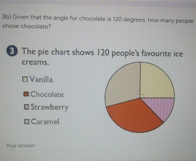 PLEASE I NEED HELP WITH THIS QUESTION!!!!! 3b) Given that the angle for chocolate-example-1