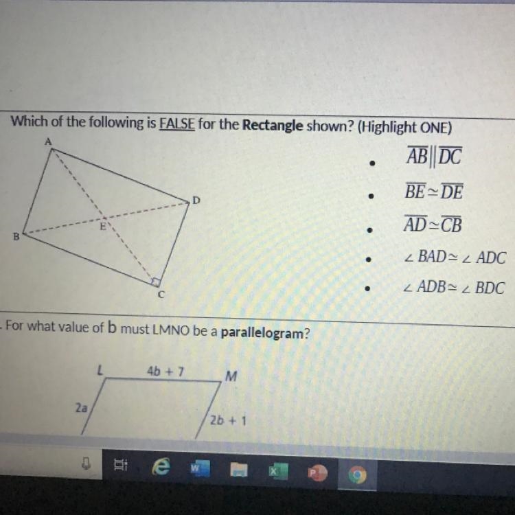 Which of the following is FALSE for the Rectangle shown? (Highlight ONE)-example-1