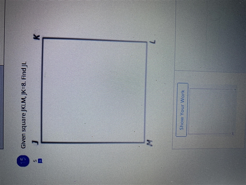 Given square JKLM, JK=8. Find JL-example-1