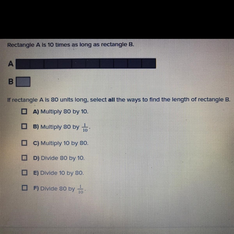 Rectangle A is 10 times as long as rectangle B. If rectangle A is 80 units long, select-example-1